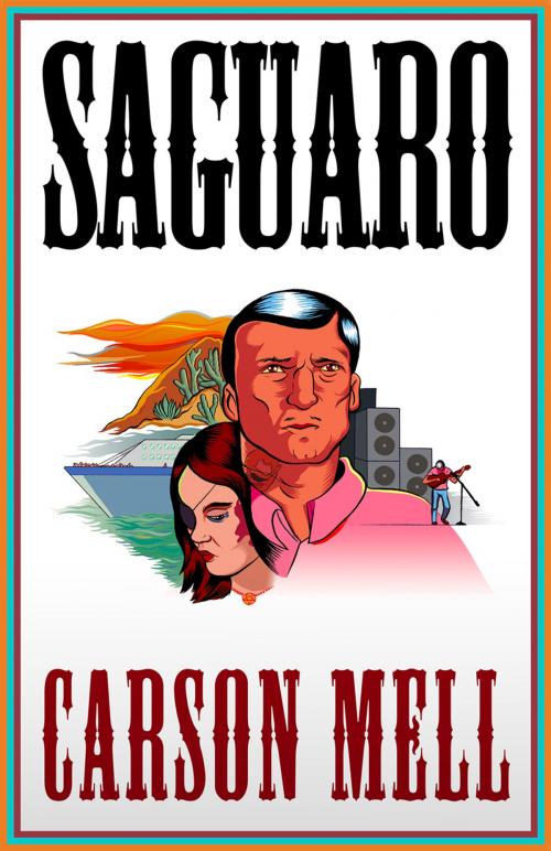 Cover of the book Saguaro by Carson Mell, Electric Literature