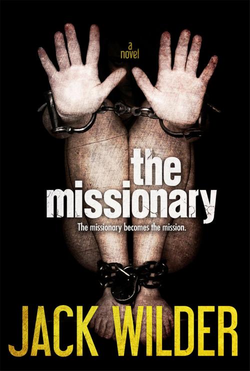 Cover of the book The Missionary by Jack Wilder, Jack Wilder