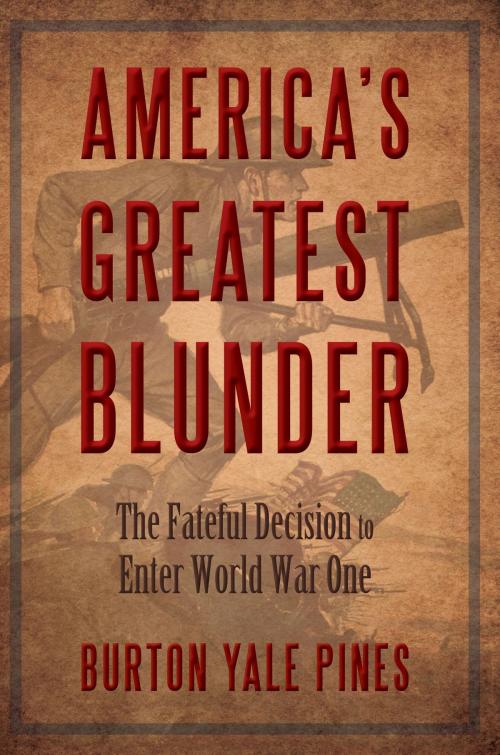 Cover of the book AMERICA'S GREATEST BLUNDER by Burton Yale Pines, RSD Press
