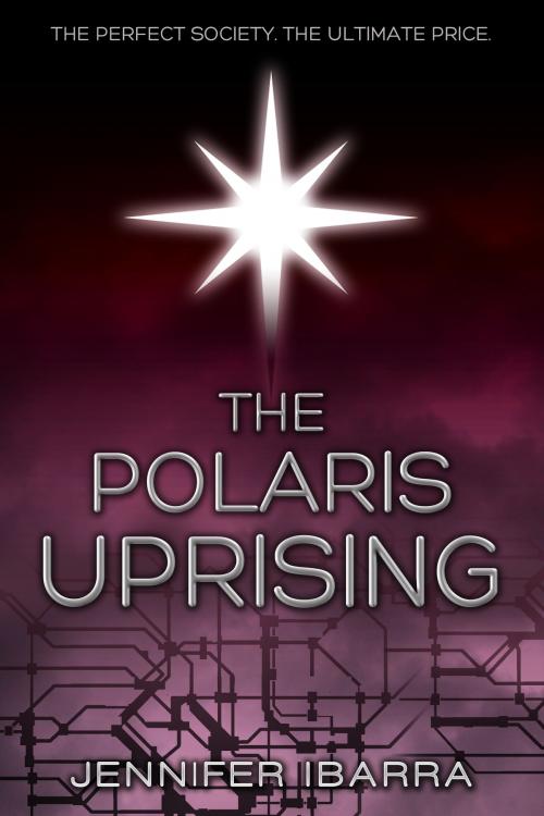 Cover of the book The Polaris Uprising by Jennifer Ibarra, Jennifer Ibarra