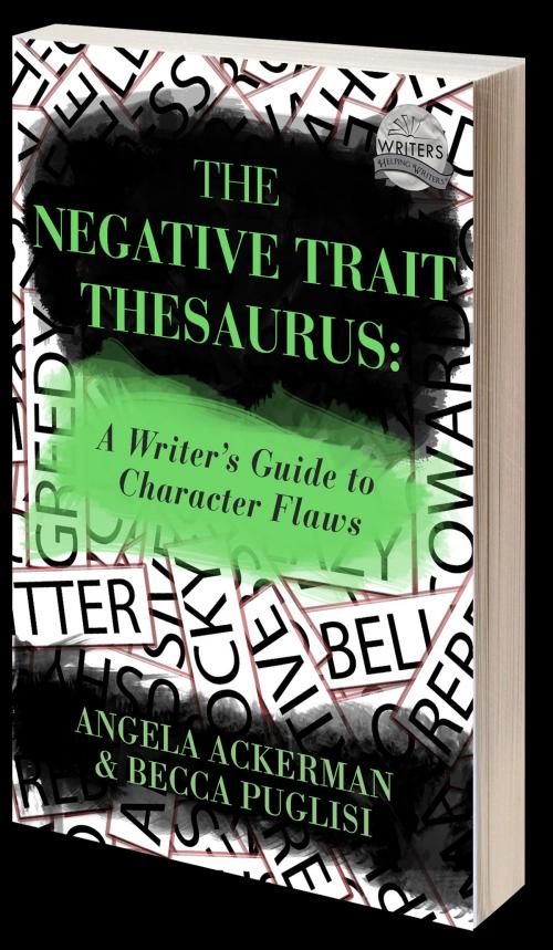 Cover of the book The Negative Trait Thesaurus: A Writer's Guide to Character Flaws by Becca Puglisi, Angela Ackerman, JADD Publishing