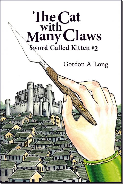 Cover of the book The Cat with Many Claws: Sword Called Kitten #2 by Gordon A. Long, Gordon A. Long