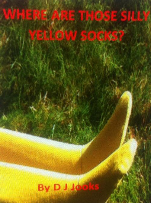 Cover of the book Where Are Those Silly Yellow Socks? by K S Hubley, K S Hubley