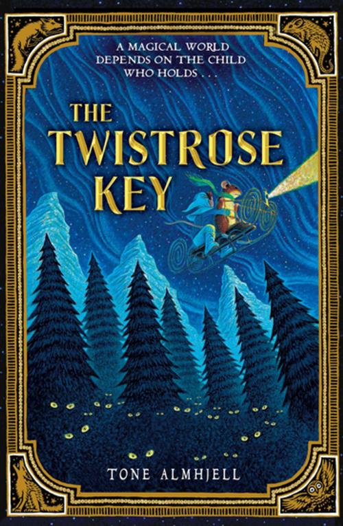 Cover of the book The Twistrose Key by Tone Almhjell, Penguin Young Readers Group