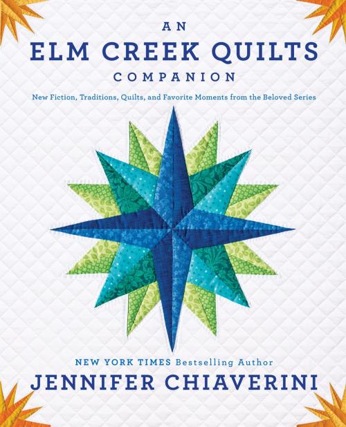 Cover of the book An Elm Creek Quilts Companion by Jennifer Chiaverini, Penguin Publishing Group