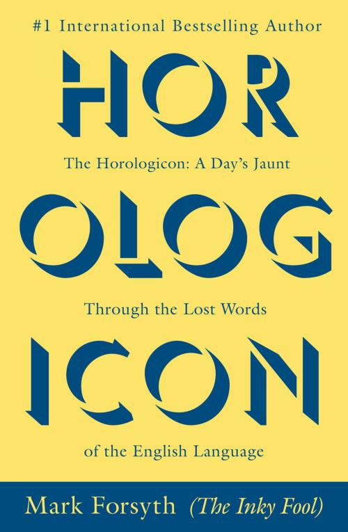 Cover of the book The Horologicon by Mark Forsyth, Penguin Publishing Group