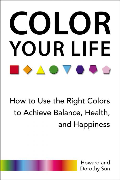 Cover of the book Color Your Life by Howard Sun, Dorothy Sun, Penguin Publishing Group