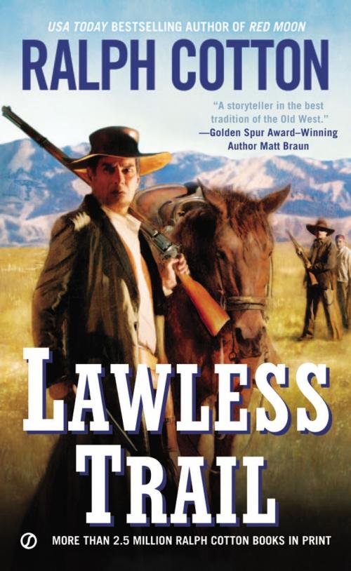 Cover of the book Lawless Trail by Ralph Cotton, Penguin Publishing Group