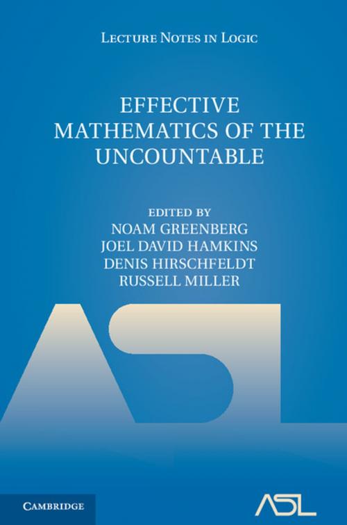 Cover of the book Effective Mathematics of the Uncountable by , Cambridge University Press
