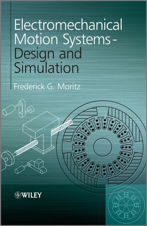Cover of the book Electromechanical Motion Systems by Frederick G. Moritz, Wiley