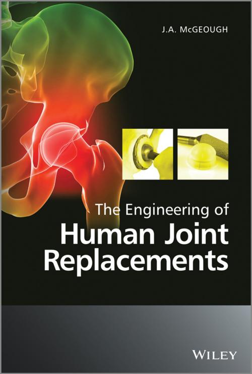 Cover of the book The Engineering of Human Joint Replacements by J. A. McGeough, Wiley