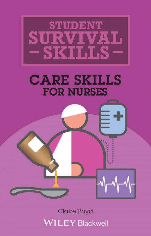 Cover of the book Care Skills for Nurses by Claire Boyd, Wiley