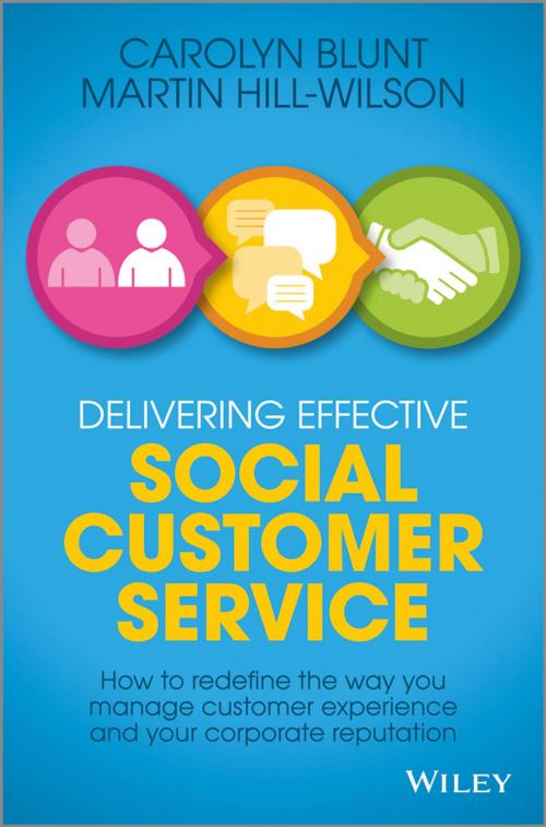 Cover of the book Delivering Effective Social Customer Service by Martin Hill-Wilson, Carolyn Blunt, Wiley
