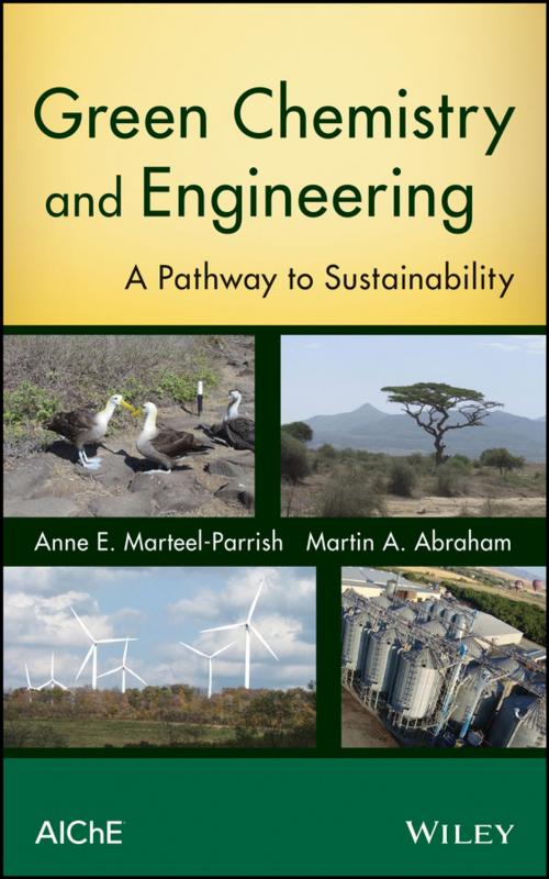 Cover of the book Green Chemistry and Engineering by Anne E. Marteel-Parrish, Martin A. Abraham, Wiley