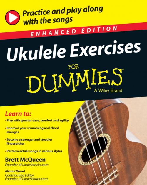 Cover of the book Ukulele Exercises For Dummies, Enhanced Edition by Brett McQueen, Alistair Wood, Wiley