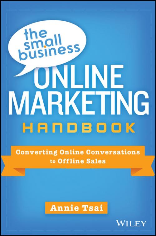 Cover of the book The Small Business Online Marketing Handbook by Annie Tsai, Wiley