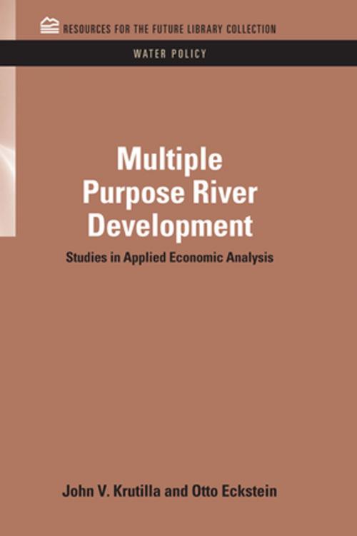 Cover of the book Multiple Purpose River Development by John V. Krutilla, Otto Eckstein, Taylor and Francis