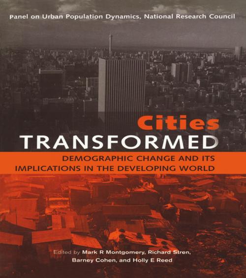 Cover of the book Cities Transformed by Mark R. Montgomery, Richard Stren, Barney Cohen, Holly E. Reed, Taylor and Francis