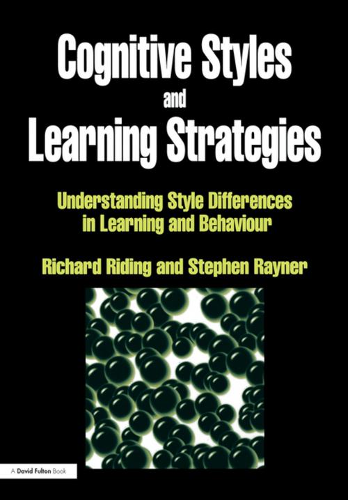 Cover of the book Cognitive Styles and Learning Strategies by Richard Riding, Stephen Rayner, Taylor and Francis