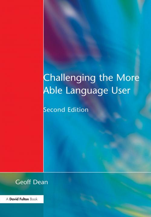 Cover of the book Challenging the More Able Language User by Geoff Dean, Taylor and Francis