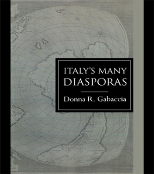 Cover of the book Italy's Many Diasporas by Donna R. Gabaccia, Taylor and Francis
