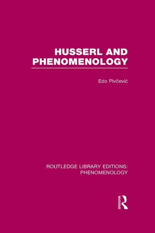 Cover of the book Husserl and Phenomenology by Edo Pivčević, Taylor and Francis