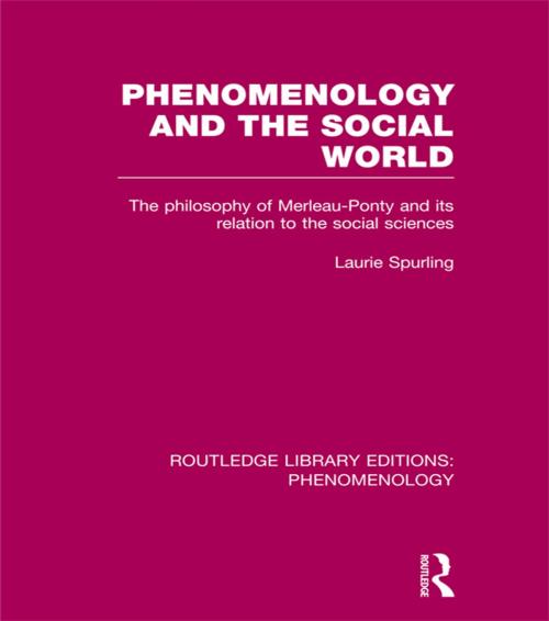 Cover of the book Phenomenology and the Social World by Laurie Spurling, Taylor and Francis