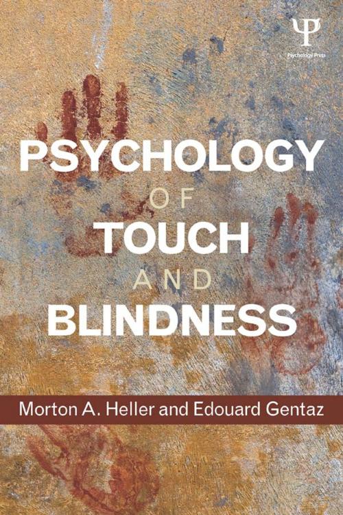 Cover of the book Psychology of Touch and Blindness by Morton A. Heller, Edouard Gentaz, Taylor and Francis