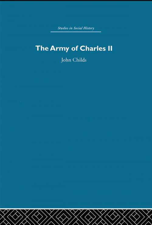 Cover of the book Army of Charles II by John Childs, Taylor and Francis