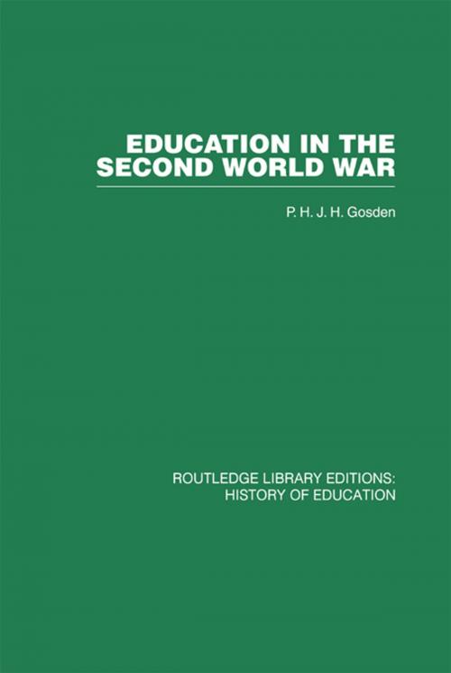 Cover of the book Education in the Second World War by Peter Gosden, Taylor and Francis
