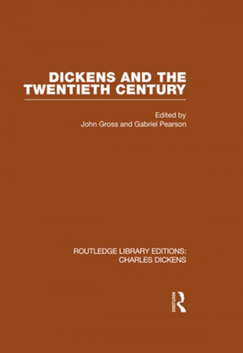 Cover of the book Dickens and the Twentieth Century (RLE Dickens) by John & Gabriel Gross & Pearson, Taylor and Francis