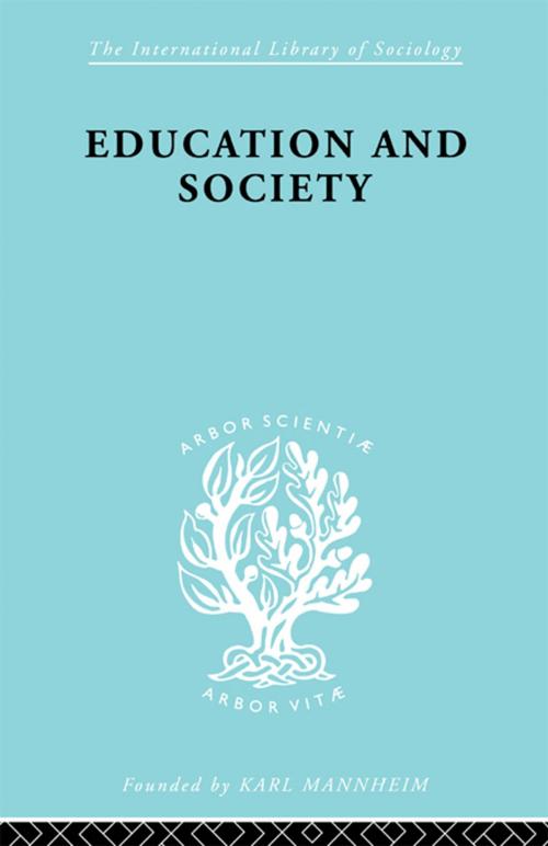 Cover of the book Education and Society by A.K.C. Ottaway, Taylor and Francis