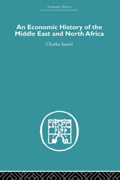 Cover of the book An Economic History of the Middle East and North Africa by Charles Issawi, Taylor and Francis