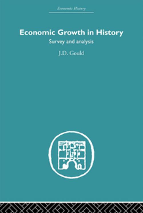 Cover of the book Economic Growth in History by J.D. Gould, Taylor and Francis
