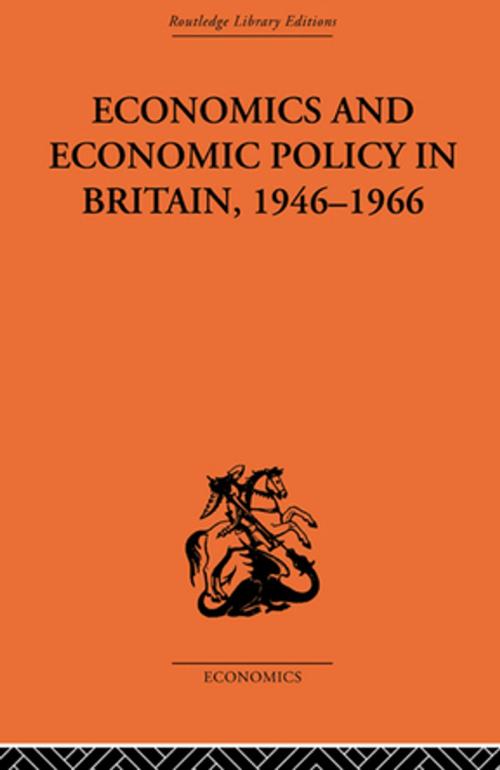 Cover of the book Economics and Economic Policy in Britain by T.W. Hutchison, Taylor and Francis