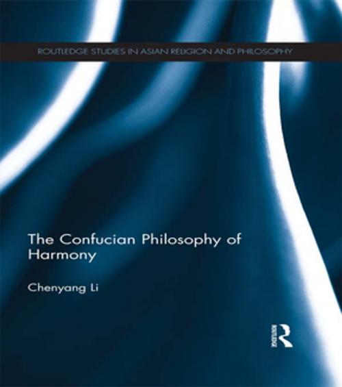 Cover of the book The Confucian Philosophy of Harmony by Chenyang Li, Taylor and Francis