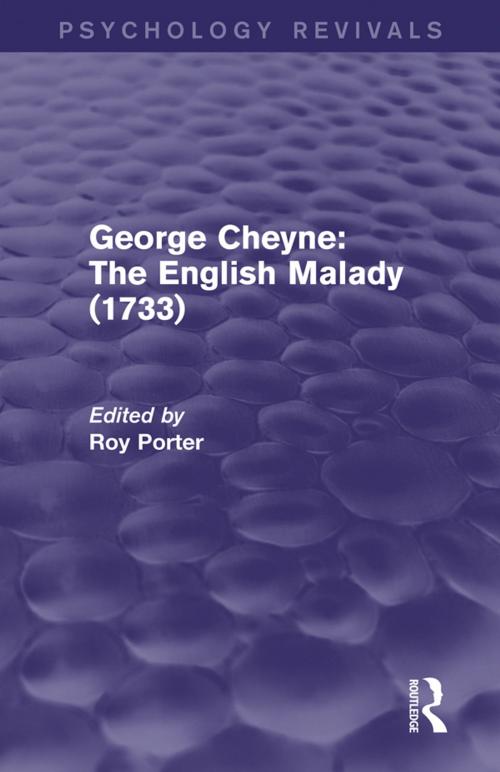 Cover of the book George Cheyne: The English Malady (1733) (Psychology Revivals) by , Taylor and Francis