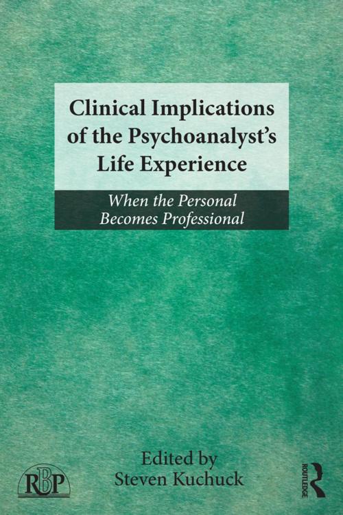 Cover of the book Clinical Implications of the Psychoanalyst's Life Experience by , Taylor and Francis