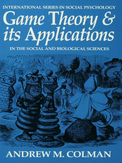 Cover of the book Game Theory and its Applications by Andrew M. Colman, Taylor and Francis