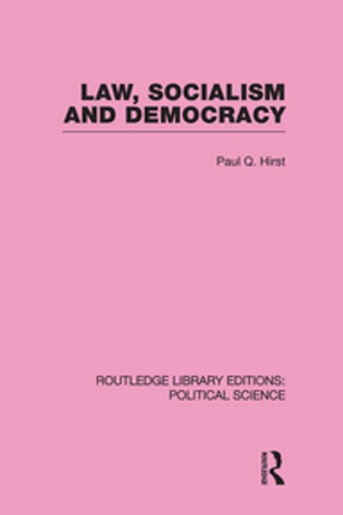 Cover of the book Law, Socialism and Democracy by Paul, Q, Hirst, Taylor and Francis