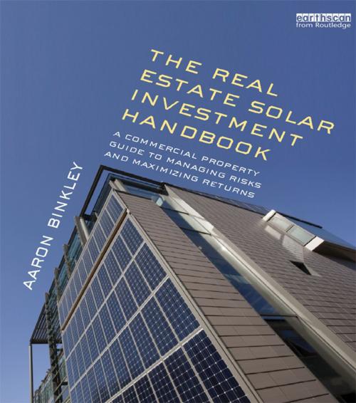Cover of the book The Real Estate Solar Investment Handbook by Aaron Binkley, Taylor and Francis