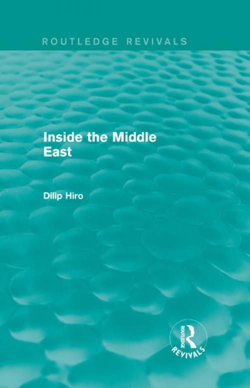 Cover of the book Inside the Middle East (Routledge Revivals) by Dilip Hiro, Taylor and Francis
