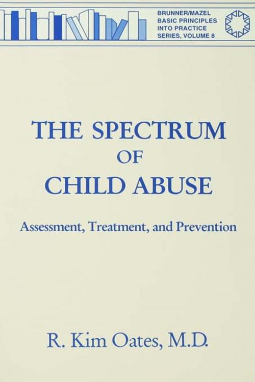 Cover of the book The Spectrum Of Child Abuse by R. Kim Oates, Taylor and Francis