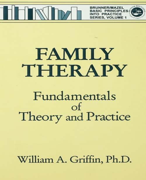 Cover of the book Family Therapy by William A. Griffin, Taylor and Francis