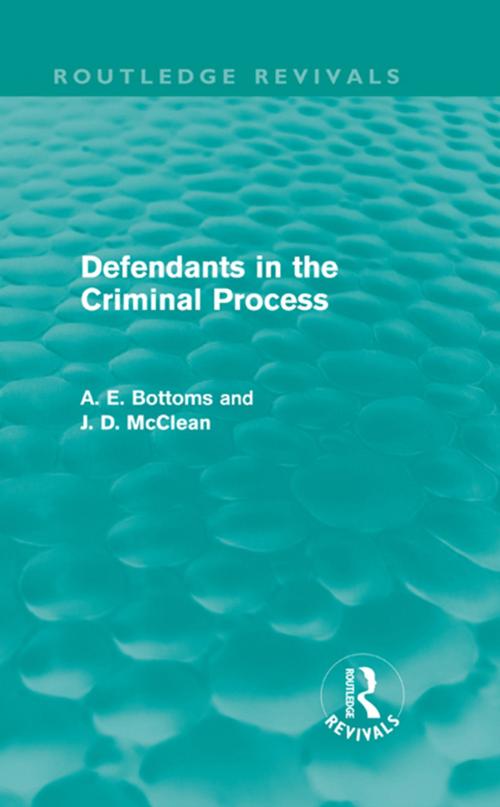 Cover of the book Defendants in the Criminal Process (Routledge Revivals) by A. E. Bottoms, J. D. McClean, Taylor and Francis