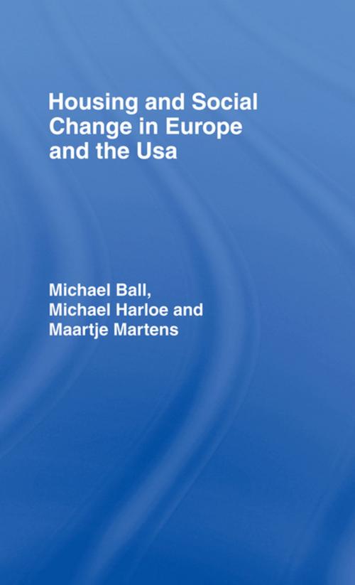 Cover of the book Housing & Soc Change Eur/Usa by Ball Michael, Taylor and Francis