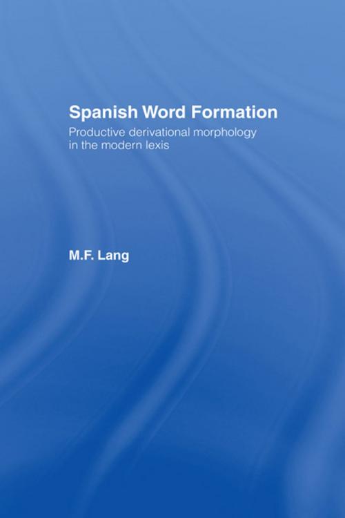 Cover of the book Spanish Word Formation by M. F. Lang, Taylor and Francis