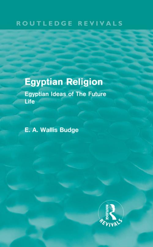Cover of the book Egyptian Religion (Routledge Revivals) by E.A. Wallis Budge, Taylor and Francis