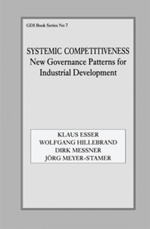 Cover of the book Systemic Competitiveness by Klaus Esser, Wolfgang Hillebrand, Dirk Messner, Jörg Meyer-Stamer, Taylor and Francis