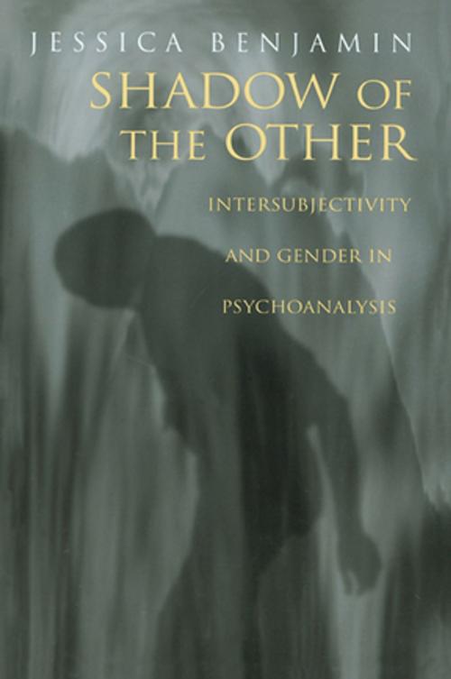 Cover of the book Shadow of the Other by Jessica Benjamin, Taylor and Francis